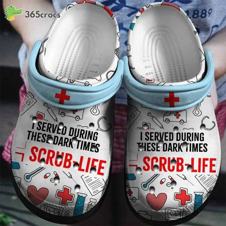 I Served During These Dark Times Nurse Life Personalized Crocs Clog Shoes – 90sfootwear